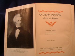 ANDREW JACKSON   PORTRAIT OF A PRESIDENT, by Marquis James/ New York 