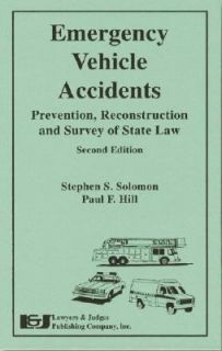 Emergency Vehicle Accidents Prevention, Reconstruction, and Legal 