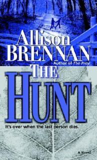 The Hunt by Allison Brennan (2006, Paper
