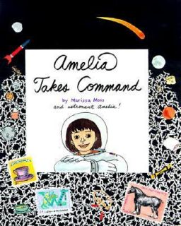 Amelia Takes Command by Marissa Moss 1998, Hardcover
