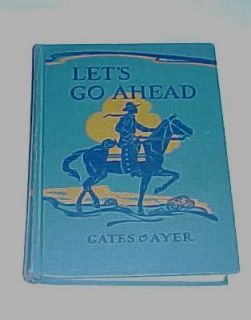 Lets Go Ahead by Gates Ayer Grade School Reader