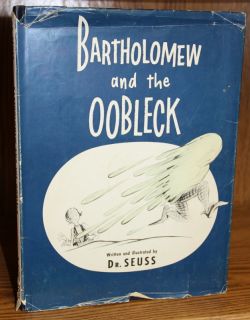 Dr Seuss Bartholomew and The Oobleck 1949 w DJ Suess 1st