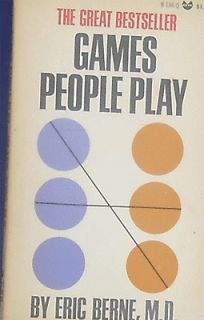 Games People Play Psychology of Human Relationships Transactional 