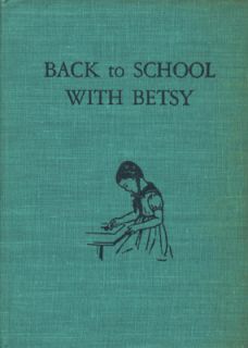 back to school with betsy by carolyn haywood author of b is for betsy 