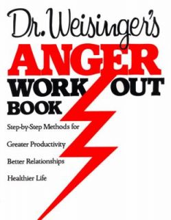 Dr. Weisingers Anger Work Out Book by Hendrie D. Weisinger 1985 