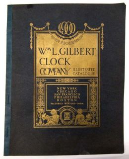 William L Gilbert Original 1900 Illustrated Clock Catalog