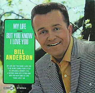 Bill Anderson My Life But You Know I Love You Decca