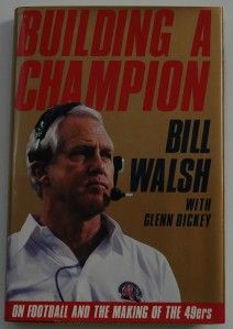 Building A Champion Signed Bill Walsh 49ers 1st 1st 0312049692