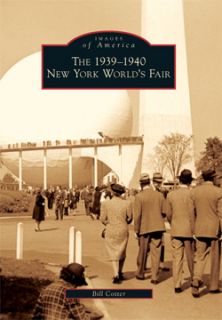images of america the 1939 1940 new york world s fair after enduring 