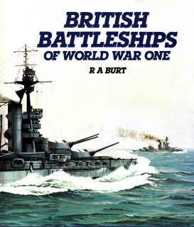 British Battleships of World War One by R A Burt WW1 Navy SHIP 