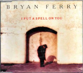 bryan ferry i put a spell on you 1993 5 track single cd
