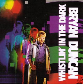 Bryan Duncan Whistlin in The Dark CD 1987 Whistling