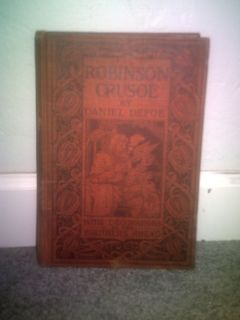    Antique Book Robinson Crusoe by Daniel Defoe c 1900 Harper Brothers