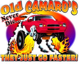 Old Camaros Never Die T Shirt 4582 79 81 Camaro SBC