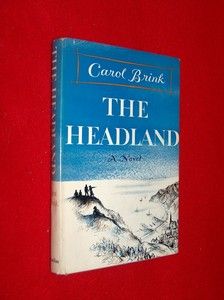 Scarce 1st Ed 1955 The Headland by Carol Brink w DJ