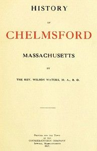 1917 Genealogy History of Chelmsford Massachusetts MA