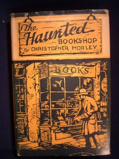 Description THE HAUNTED BOOKSHOP, by Christopher Morley/ New York 