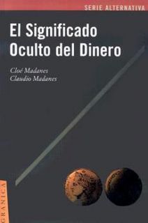  Significado Oculto Del Dinero New by Claudio Madanes 8475774997