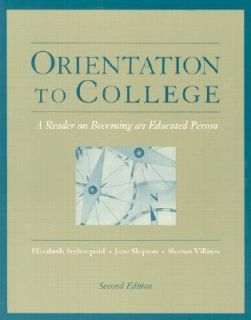 Orientation to College Second Edition Steltenpohl, Shipton, Villines