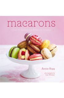 Annie Rigg Macarons Cookbook