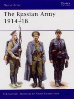 The Russian Army 1914 18 Vol 364 by Nik Cornish 2001 Paperback