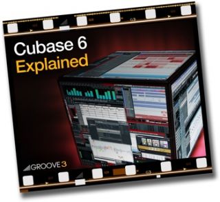 GROOVE3 Cubase 6 Explained Cubase 6 Explained