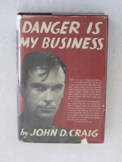 John D Craig Danger Is My Business 1938 HC DJ IllustD Literary Guild