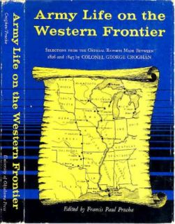 Army Life on The Western Frontier Reports of 1826 45