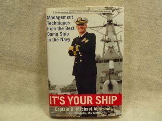 Its Your SHIP CPT D Michael Abrashoff USS Benfold Autog
