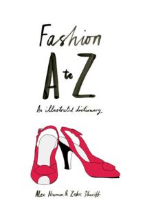 Alex Newman & Zakee Shariff Fashion A to Z An Illustration Dictionary Book