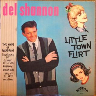 Del Shannon Little Town Flirt Original Big Top 1308