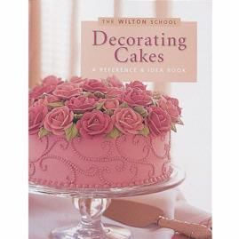 NEW THE WILTON SCHOOL DECORATING CAKES REFERENCE & IDEA BOOK