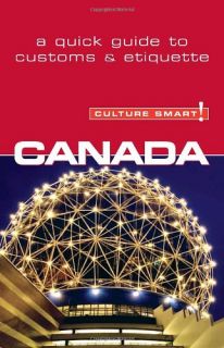 Culture Smart Canada Diane Lemieux Kuperard Canada   Social life and
