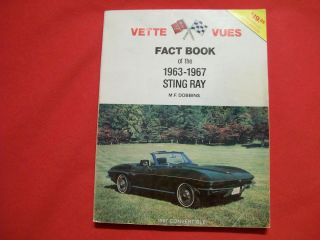  VUES FACT BOOK OF THE 1963 1967 CORVETTE STINGRAY, BY M. F. DOBBINS