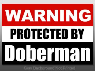 Warning Protected by Doberman Sticker Dog Dobie Decal