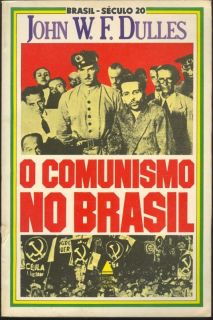 John w F Dulles O Comunismo No Brasil Novafronteira 85