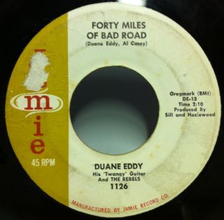 DUANE EDDY the quiet three / forty miles of bad road 7 VG JAMIE 1126