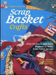 Scrap Basket Crafts Quick Easy Projects from Fabric 0875966209