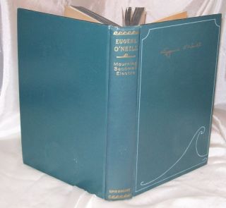  BOOK ~ 1931 ~ MOURNING BECOMES ELECTRA ~ A TRILOGY ~ EUGENE O’NEILL