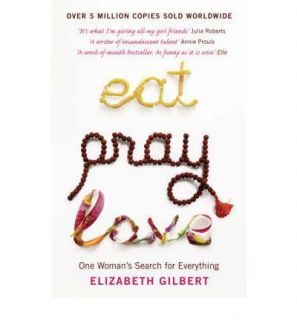 Eat Pray Love by Elizabeth Gilbert Brand New Book