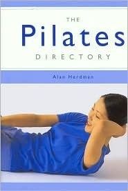 THE PILATES DIRECTORY by Alan Herdman ** BRAND NEW easy to use TABBED