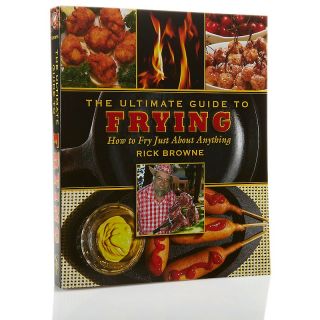 178 494 the ultimate guide to frying cookbook by rick browne rating 2