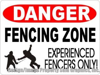 Danger Fencing Zone Sign 12x18 Great Gift for Fencer or Foling