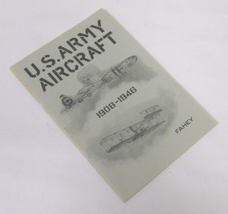 Faheys 1946 Edition U s Army Aircraft 1908 1946