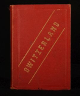 1875 Switzerland by American Consul Byers First Edition