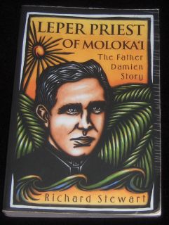 LEPER PRIEST OF MOLOKAI Father Damien Story Biography History Hawaii