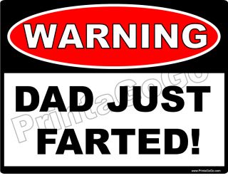 Dad Just Farted Warning Sign Joke Funny Gag Gift Stench Cut The Cheese