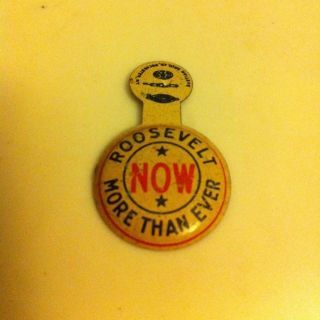 Original Franklin D Roosevelt Political Campaign Button Pin NOW More
