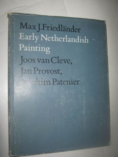 Early Netherlandish Painting Cleve Provost Friedlander