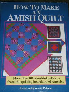 How to Make An Amish Quilt More Than 80 Beautiful Patterns from The